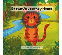 Browny’s Journey Home: A Story About Belonging, Courage, and Finding Your Place