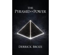 Broze, Derrick Derrick Broze The Pyramid of Power (Tascabile)