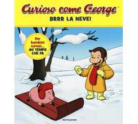 Brrr la neve! Curioso come George. Ediz. a colori. Vol. 3