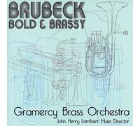 Brubeck Dave, Gramercy Brass Orchestra - Bold And Brassy