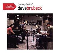 Brubeck, Dave - Playlist: The Very Best Of Dave Brubeck