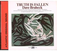 BRUBECK, DAVE - TRUTH IS FALLEN -LTD-