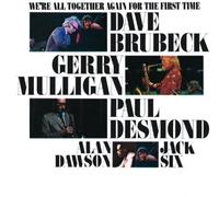 Brubeck Dave - We'Re All Together Again For the First Time