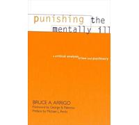 Bruce A. Arrigo Punishing the Mentally Ill (Tascabile)