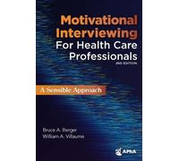 Bruce A Berger Motivational Interviewing for Health Care Professiona (Tascabile)
