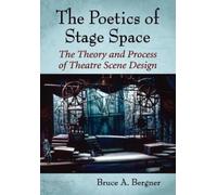 Bruce A. Bergner The Poetics of Stage Space (Tascabile)