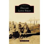 Bruce A Bleakley Dallas Love Field (Tascabile)