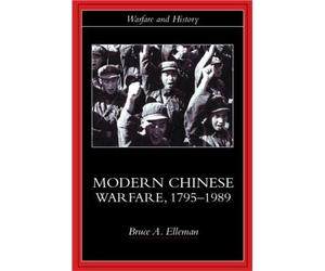 Bruce A. Elleman Modern Chinese Warfare, 1795-1989 (Tascabile)