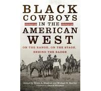 Bruce A. Glasrud Black Cowboys in the American West (Tascabile)