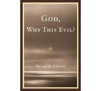 Bruce A. Little God, Why This Evil? (Tascabile)