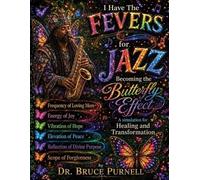 Bruce A Purnell I Have The FEVERS For Jazz (Tascabile)