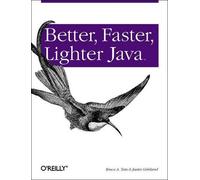 Bruce A Tate Better, Faster, Lighter Java (Tascabile) Java Ser.