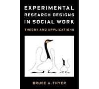 Bruce A. Thyer Experimental Research Designs in Social Work (Tascabile)