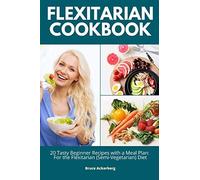 Bruce Ackerberg Flexitarian Cookbook (Tascabile)