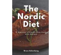 Bruce Ackerberg The Nordic Diet (Tascabile) Nordic Diet