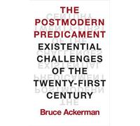 Bruce Ackerman The Postmodern Predicament (Copertina rigida)