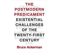 Bruce Ackerman The Postmodern Predicament (Copertina rigida)