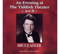 Bruce Adler - An Evening at the Yiddish Theater Act II (Act 2)
