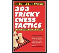 Bruce Alberston Fred Wilson 303 Tricky Chess Tactics (Tascabile)