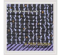 Bruce Arnold - A Few Dozen