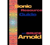 Bruce Arnold Sonic Resource Guide (Tascabile)