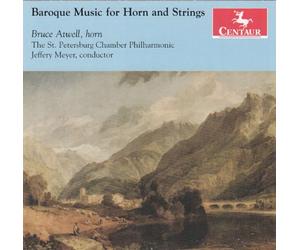 Bruce Atwell - Baroque Music For Horn & String