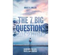 Bruce B Miller The 7 Big Questions (Tascabile)