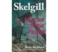 Bruce Beckham Murder at the Flood (Tascabile)