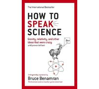 Bruce Benamran How to Speak Science (Tascabile)