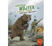 Bruce Berglund Corporal Wojtek Supplies the Troops (Tascabile) Heroic Animals