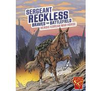Bruce Berglund Sergeant Reckless Braves the Battlefield (Tascabile)