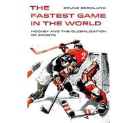 Bruce Berglund The Fastest Game in the World (Tascabile) Sport in World History
