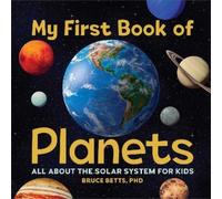 Bruce Betts My First Book of Planets (Copertina rigida) My First Book of