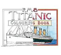 Bruce Beveridge Steve Hall RMS Titanic Colouring Book (Tascabile)
