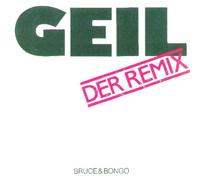 Bruce & Bongo - Geil (1986) / Vinyl Maxi Single [Vinyl 12'']