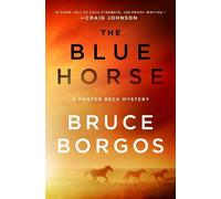 Bruce Borgos The Blue Horse (Copertina rigida) Porter Beck