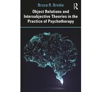 Object Relations and Intersubjective Theories in the Practice of Psychotherapy