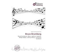 Bruce Bromberg: Record producer, Blues, Lightnin' Hopkins, Phillip Walker, Johnny Shines, Lonesome Sundown