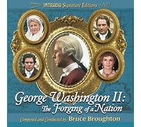 BRUCE BROUGHTON - GEORGE WASHINGTON II: THE FORGING OF A NATION