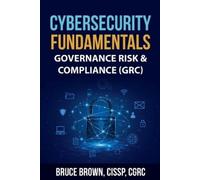 Bruce Brown Cissp Cybersecurity Fundamentals (Tascabile) Cybersecurity Beginner