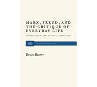 Bruce Brown Marx, Freud and the Critique of Everyday Life (Tascabile)
