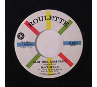 BRUCE BRUNO - same time, same place / hey little one