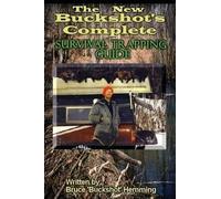 Bruce Buckshot Hemm The New Buckshot's Complete Survival Trapping Gu (Tascabile)