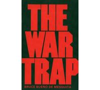 Bruce Bueno de Mesquita The War Trap (Tascabile)