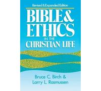 Bruce C. Birch Larry L. Rasmuss Bible and Ethics in the Christian Li (Tascabile)