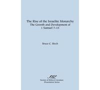Bruce, C. Birch The Rise of the Israelite Monarchy (Tascabile)