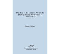 Bruce, C. Birch The Rise of the Israelite Monarchy (Tascabile)