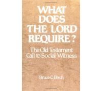 Bruce C. Birch What Does the Lord Require? (Tascabile)