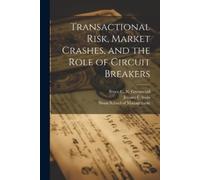 Bruce C N Greenw Transactional Risk, Market Crashes, and the Role o (Tascabile)