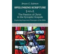 Bruce C Salmon The Passion of Christ in the Synoptic Gospels (Tascabile)